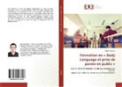 Aymen Haweni - Formation en " Body Language et prise de parole en public "