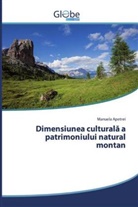 Manuela Apetrei - Dimensiunea culturala a patrimoniului natural montan