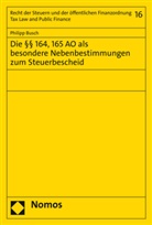 Philipp Busch - Die 164, 165 AO als besondere Nebenbestimmungen zum Steuerbescheid