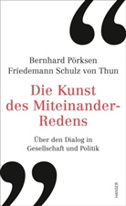 Bernhar Pörksen, Bernhard Pörksen, Friedemann Schulz von Thun - Die Kunst des Miteinander-Redens