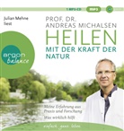 Andreas Michalsen, Andreas (Prof. Dr.) Michalsen, Prof. Dr. Andreas Michalsen, Julian Mehne - Heilen mit der Kraft der Natur, 1 Audio-CD, 1 MP3 (Hörbuch)
