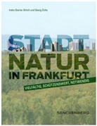 Indr Starke-Ottich, Indra Starke-Ottich, Georg Zizka - Stadtnatur in Frankfurt