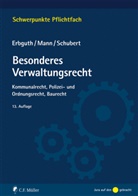 Wilfrie Erbguth, Wilfried Erbguth, Thoma Mann, Thomas Mann, Mathias Schubert - Besonderes Verwaltungsrecht