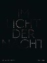Höner, Roland Nachtigäller, Monika Schnetkamp, KA 10   ARTHENA FOUNDATION Düsseldo, KA 10 - ARTHENA FOUNDATION Düsseldo, KAI 10 Arthena Foundation Düsseldorf... - Im Licht der Nacht. In the Spotlight of the Night