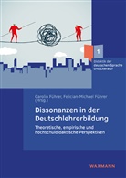 Führer, Führer, Caroli Führer, Carolin Führer, Felician-Michael Führer - Dissonanzen in der Deutschlehrerbildung