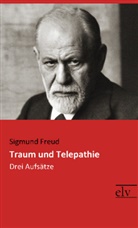 Sigmund Freud - Traum und Telepathie