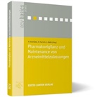 unter Mitarbeit zahlreicher Autoren, Banik, A Banik, Dalldorf, C Dalldorf, M Dehnhardt... - Pharmakovigilanz und Maintenance von Arzneimittelzulassungen