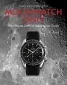 A. Marquie, Anthony Marquie, Anthony Marquié, G. Rossier, Gregoire Rossier, Grégoire Rossier - Moonwatch only : the ultimate Omega Speedmaster guide