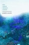 James Allen - All These Things Added