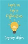 James Allen - Light on Life's Difficulties