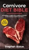 Stephen Baker - Carnivore Diet Bible