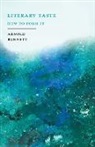 Arnold Bennett, F. J. Harvey Darton - Literary Taste - How to Form It