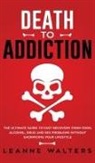 Walters Leanne - Death to Addiction