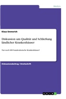 Klaus Emmerich - Diskussion um Qualität und Schließung ländlicher Krankenhäuser