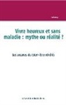 Founyafehe Ouattara, Founyaféhé Ouattara - Vivre heureux et sans maladie : mythe ou réalité ?