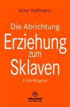 Arne Hoffmann, blue panther books, www.lebe.jetzt - Die Abrichtung & Erziehung zum Sklaven | Erotischer Ratgeber