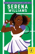 Shelina Janmohamed, Ashley Evans - The Extraordinary Life of Serena Williams