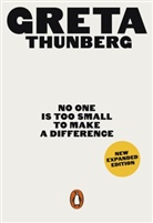 Greta Thunberg - No One Is Too Small to Make a Difference