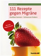 Marion Jetter - 111 Rezepte gegen Migräne