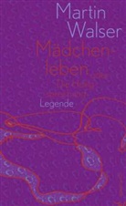 Martin Walser - Mädchenleben