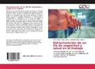 Seb Lorza Cabrera, Sebastian Lorza Cabrera, Kelly Natali Murillo Laprilla, Kelly Natalia Murillo Laprilla - Estructuración de un SG de seguridad y salud en el trabajo
