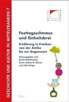Bezirk Mittelfranken, Andrea M. Kluxen, Krieger, Krieger, Julia Krieger, Andre M Kluxen... - Festtagsschmaus und Einheitsbrei