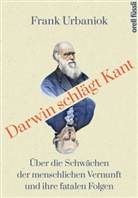 Frank Urbaniok - Darwin schlägt Kant