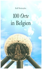 Rolf Minderjahn, Gev - 100 Orte in Belgien