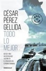 Cesar Perez Gellida, César Pérez Gellida - Todo lo mejor