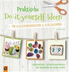 Susanne Vogt - Praktische Do-it-yourself-Ideen für Klassenorganisation & Klassenzimmer