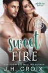 J. H. Croix - Sweet Fire