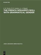 W Lambert, W E Lambert, W. E. Lambert, A A Rigault, A. A. Rigault, G Tucker... - The French Speaker's Skill with Grammatical Gender