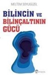 Meltem Soyugüzel - Bilincin ve Bilincaltinin Gücü