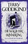 Terry Goodkind - Die Magie der Erinnerung - Das Schwert der Wahrheit