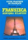Robert Levy - Kendi Kendine Pratik Fransizca Konusma Kilavuzu