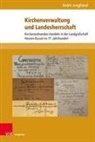 André Junghänel - Kirchenverwaltung und Landesherrschaft