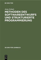 Arno Schulz - Methoden des Softwareentwurfs und strukturierte Programmierung