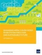 Asian Development Bank - Managing Nepal's Dudh Koshi River System for a Fair and Sustainable Future