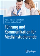 Stefan Jockenhövel, The Koch, Thea Koch, Atill Vuran, Atilla Vuran - Führung und Kommunikation für Medizinstudierende