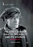 Amanda Di Ponio - The Early Modern Theatre of Cruelty and its Doubles