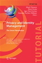 Simone Fischer-Hübner, Marit Hansen, Elen Kosta, Eleni Kosta, Igor Nai-Fovino, Igor Nai-Fovino et al - Privacy and Identity Management. The Smart Revolution