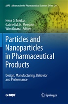 Gabrie M H Meesters, Gabriel M H Meesters, Gabriel M. H. Meesters, Henk G. Merkus, Wim Oostra - Particles and Nanoparticles in Pharmaceutical Products