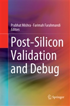 Farahmandi, Farahmandi, Farimah Farahmandi, Prabha Mishra, Prabhat Mishra - Post-Silicon Validation and Debug