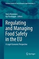 Harr Bremmers, Harry Bremmers, Purnhagen, Purnhagen, Kai Purnhagen - Regulating and Managing Food Safety in the EU