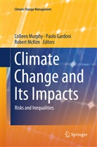Paol Gardoni, Paolo Gardoni, Robert Mckim, Colleen Murphy - Climate Change and Its Impacts