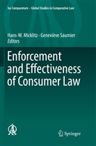 Hans- Micklitz, Hans-W Micklitz, Hans-W. Micklitz, SAUMIER, Saumier, Geneviève Saumier - Enforcement and Effectiveness of Consumer Law
