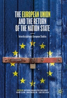 Antonina Bakardjieva Engelbrekt, Kari Leijon, Karin Leijon, Anna Michalski, Anna Michalski et al, Lars Oxelheim - The European Union and the Return of the Nation State