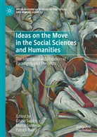 Patrick Baert, Marc Santoro, Marco Santoro, Gisèle Sapiro - Ideas on the Move in the Social Sciences and Humanities