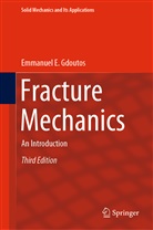 Emmanuel Gdoutos, Emmanuel E Gdoutos, Emmanuel E. Gdoutos - Fracture Mechanics