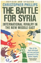 Christopher Phillips - The Battle for Syria